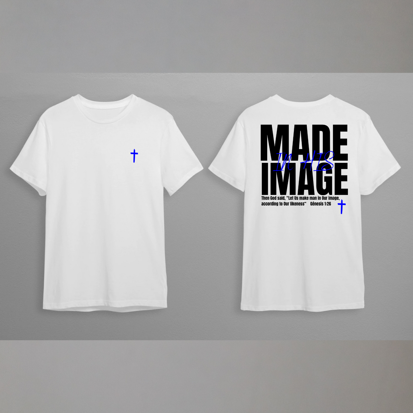 MADE IN HIS IMAGE UNISEX